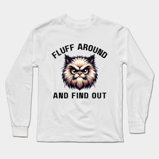 Fluffy Feline Angry Attitude Cat Lover Long Sleeve T-Shirt